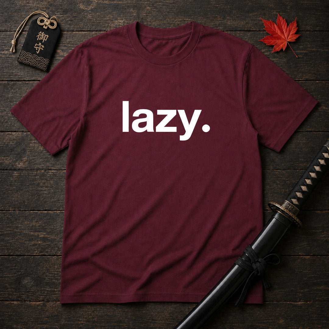 Lazy. Minimalist T-Shirt