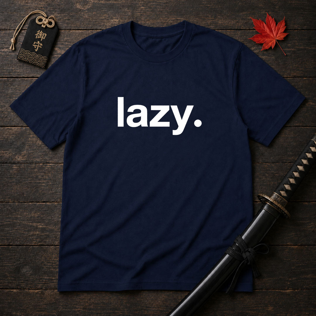 Lazy. Minimalist T-Shirt