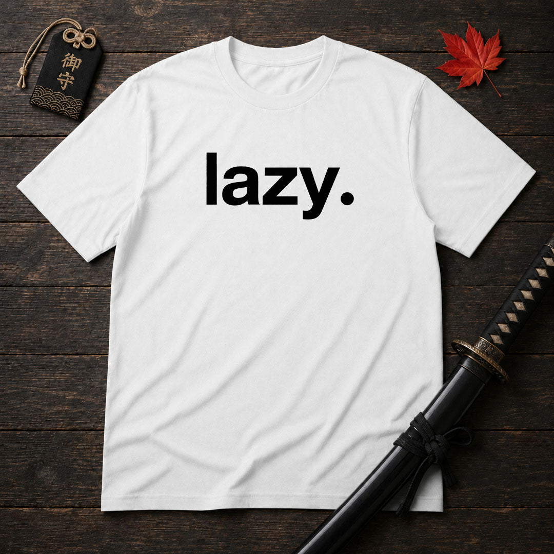 Lazy. Minimalist T-Shirt