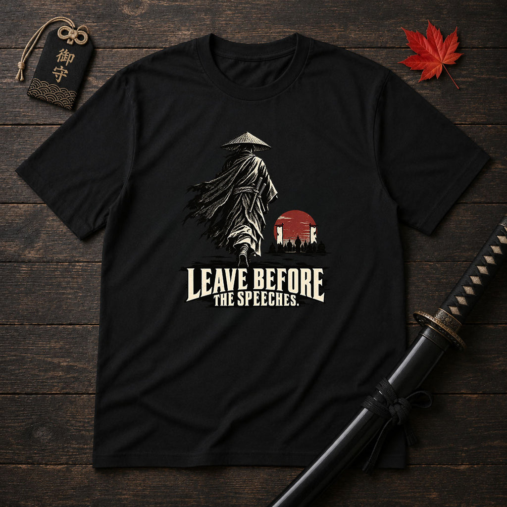 Leave Before The Speeches T-Shirt