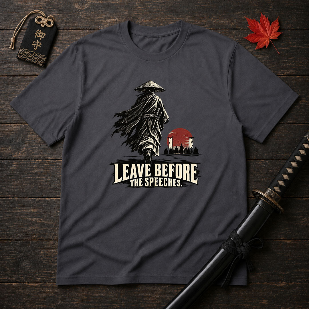 Leave Before The Speeches T-Shirt