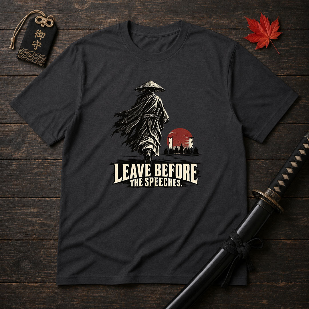 Leave Before The Speeches T-Shirt