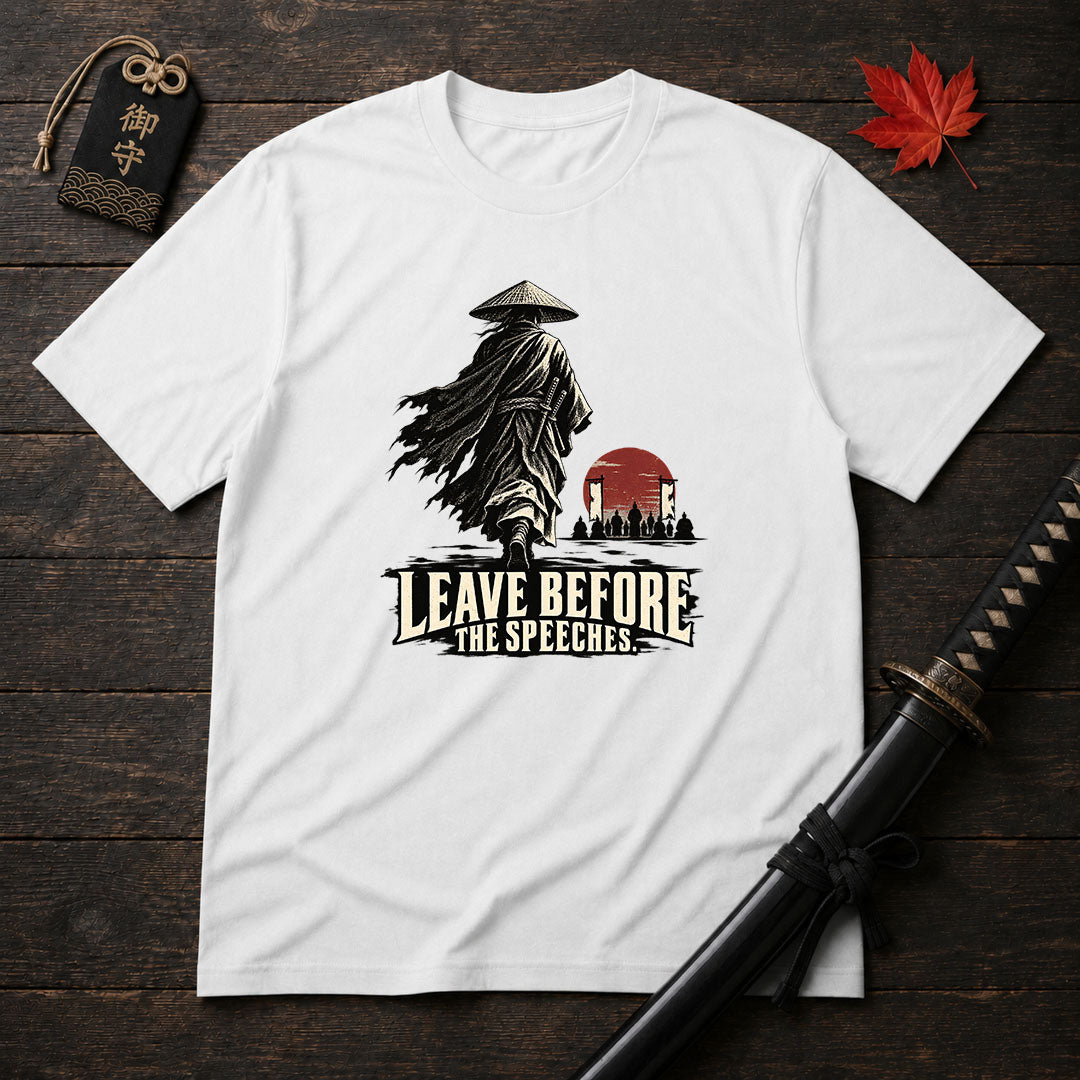 Leave Before The Speeches T-Shirt