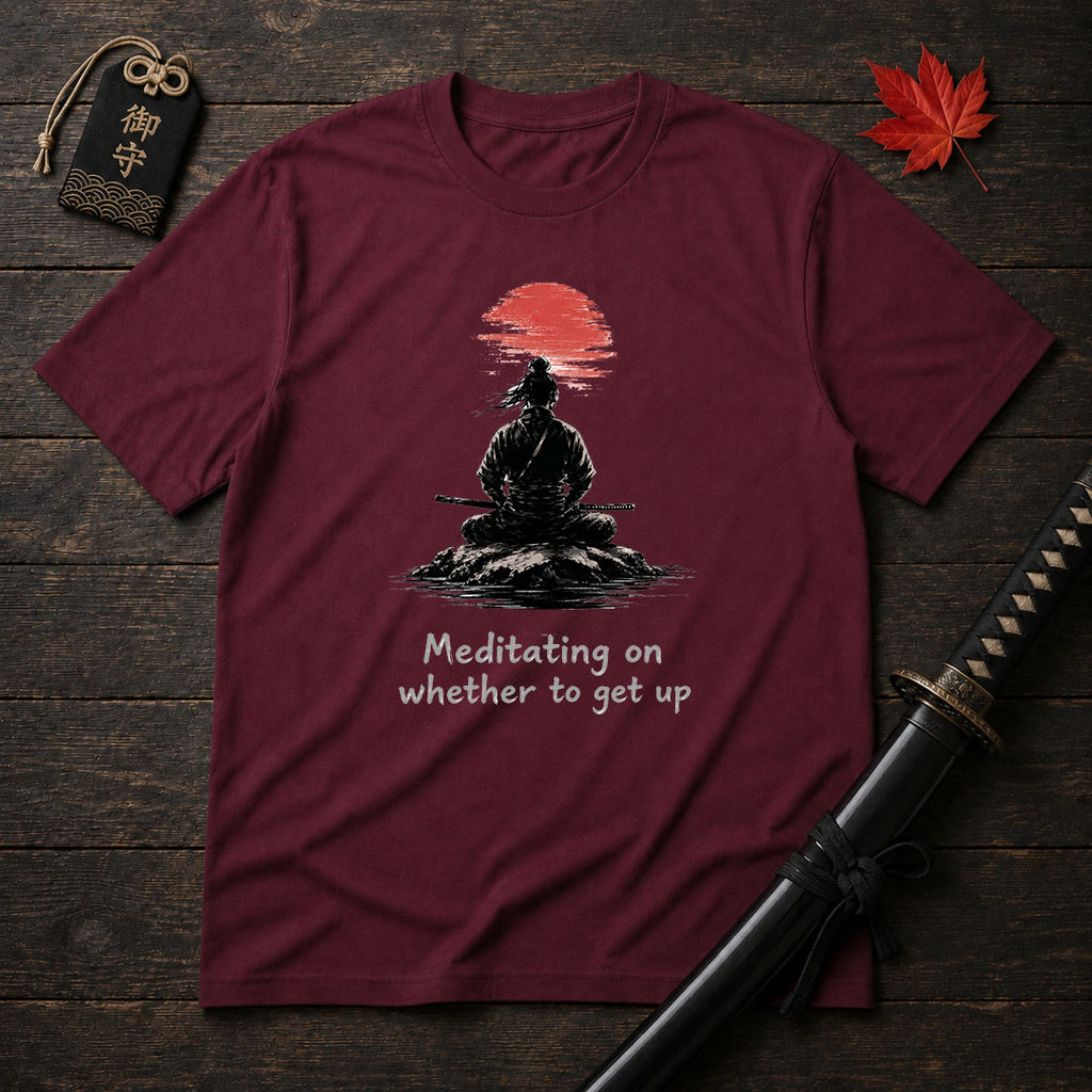 Meditating On Whether To Get Up T-Shirt