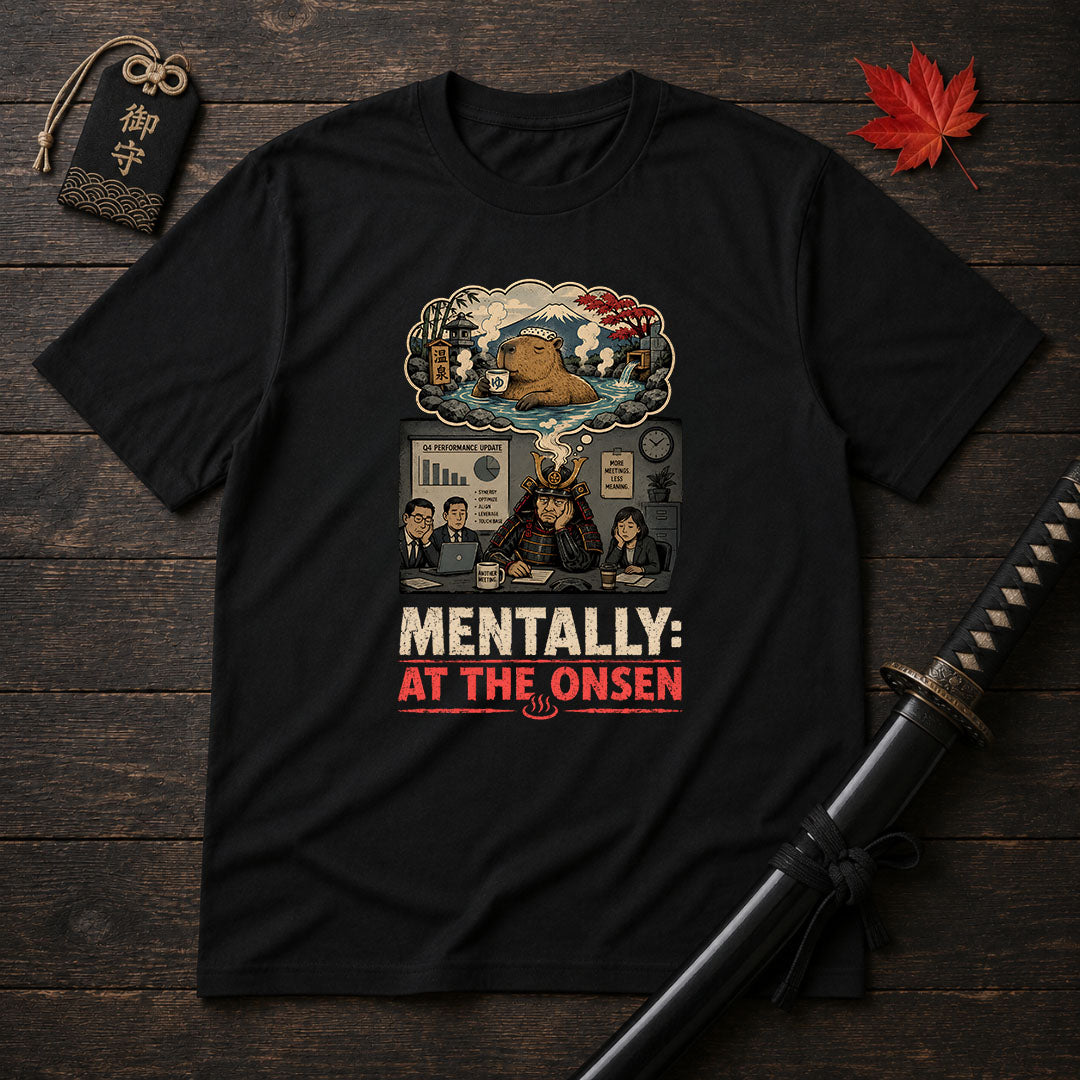 Mentally At The Onsen T-Shirt