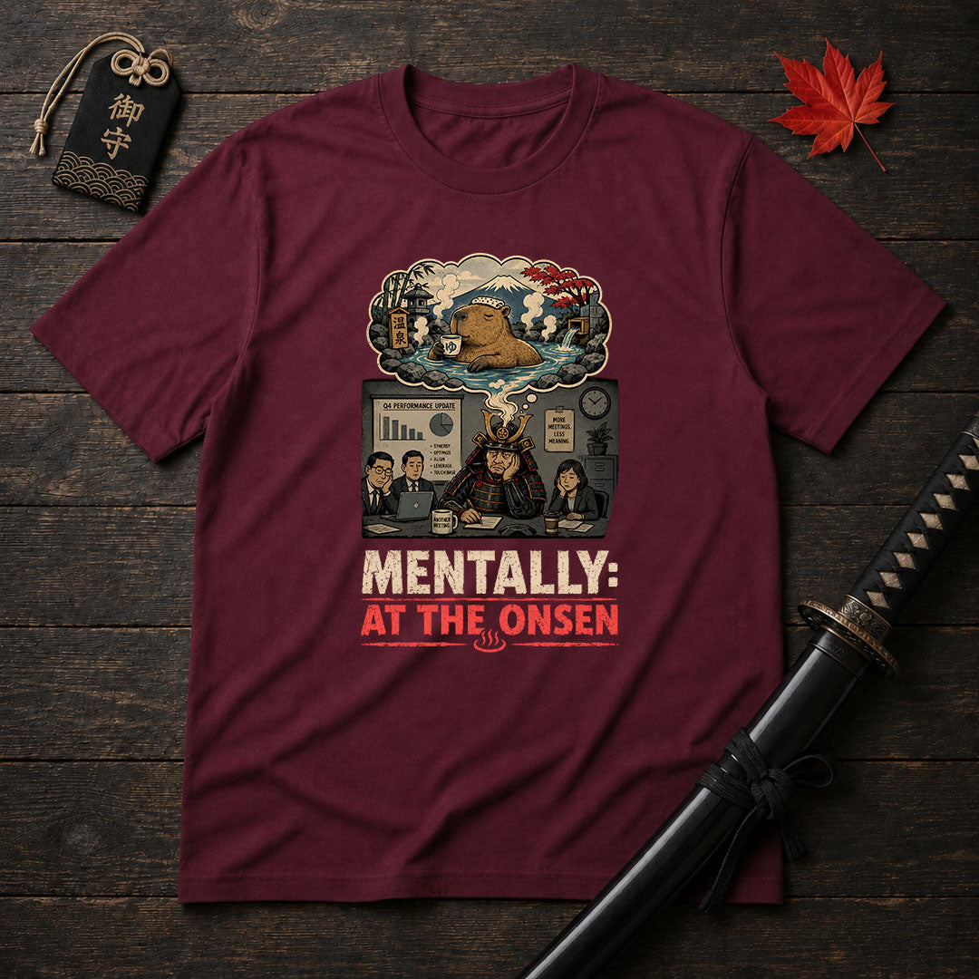 Mentally At The Onsen T-Shirt