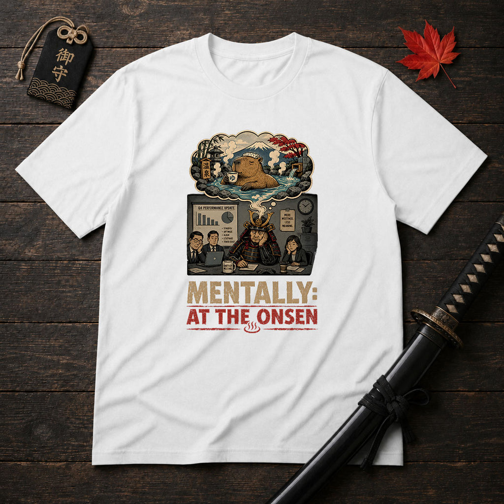 Mentally At The Onsen T-Shirt