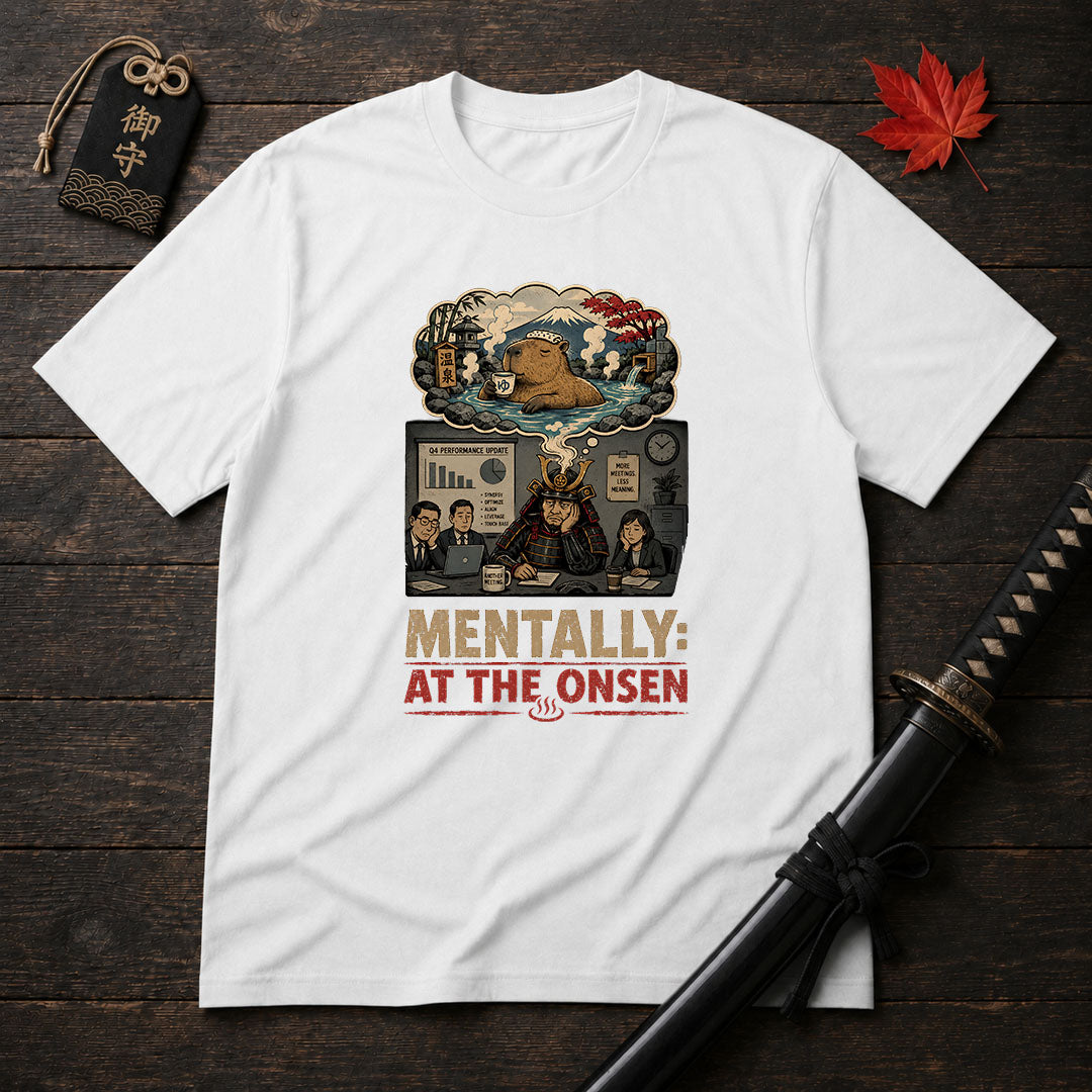 Mentally At The Onsen T-Shirt