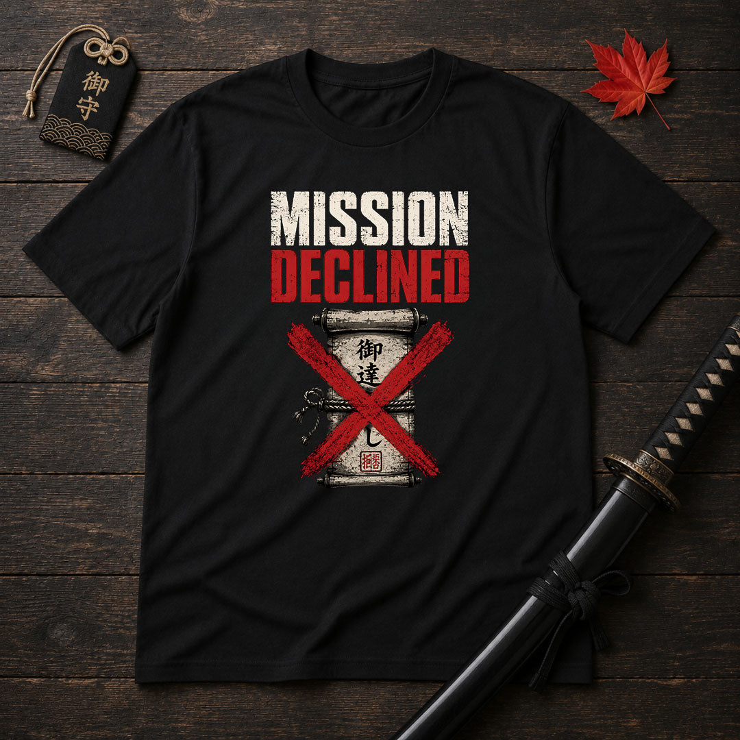 Mission Declined T-Shirt