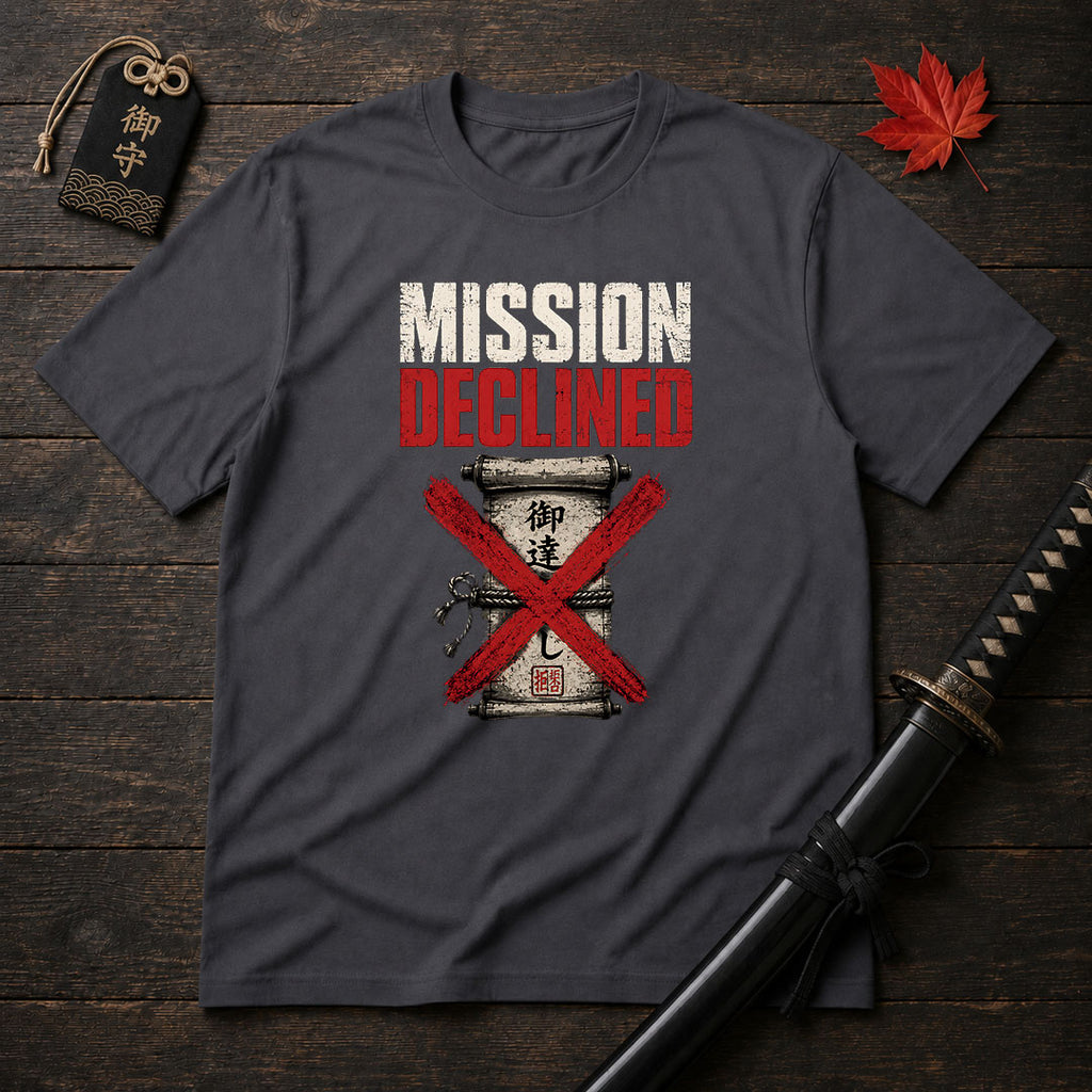 Mission Declined T-Shirt