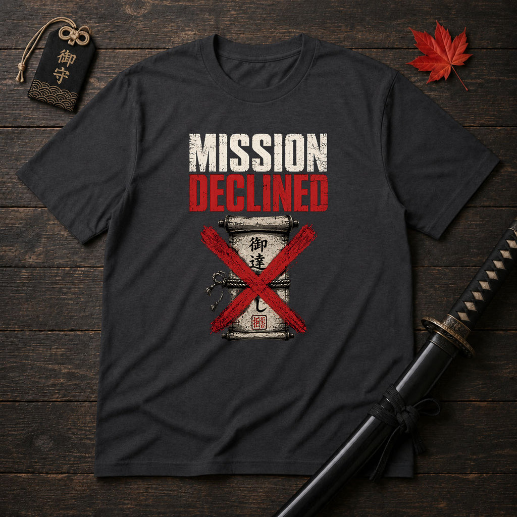 Mission Declined T-Shirt