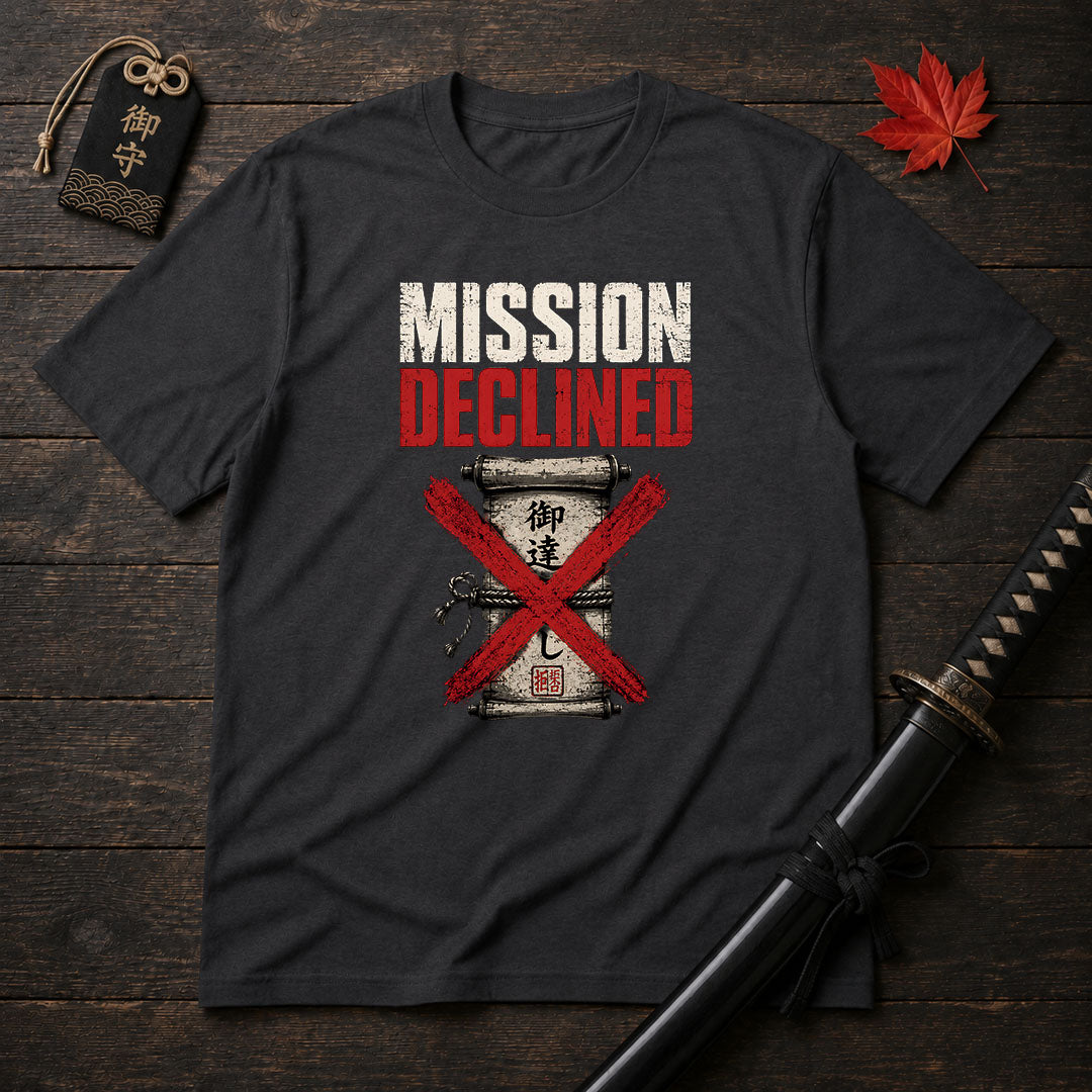 Mission Declined T-Shirt