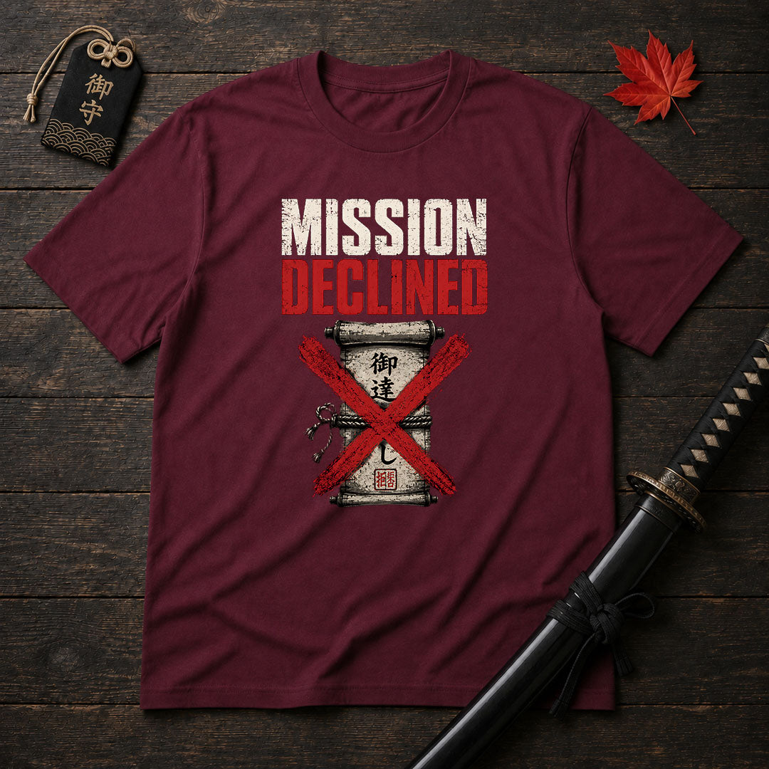 Mission Declined T-Shirt