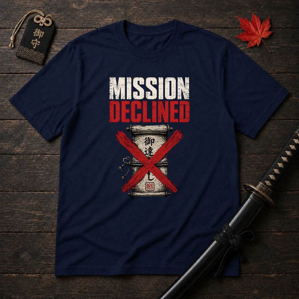 Mission Declined T-Shirt