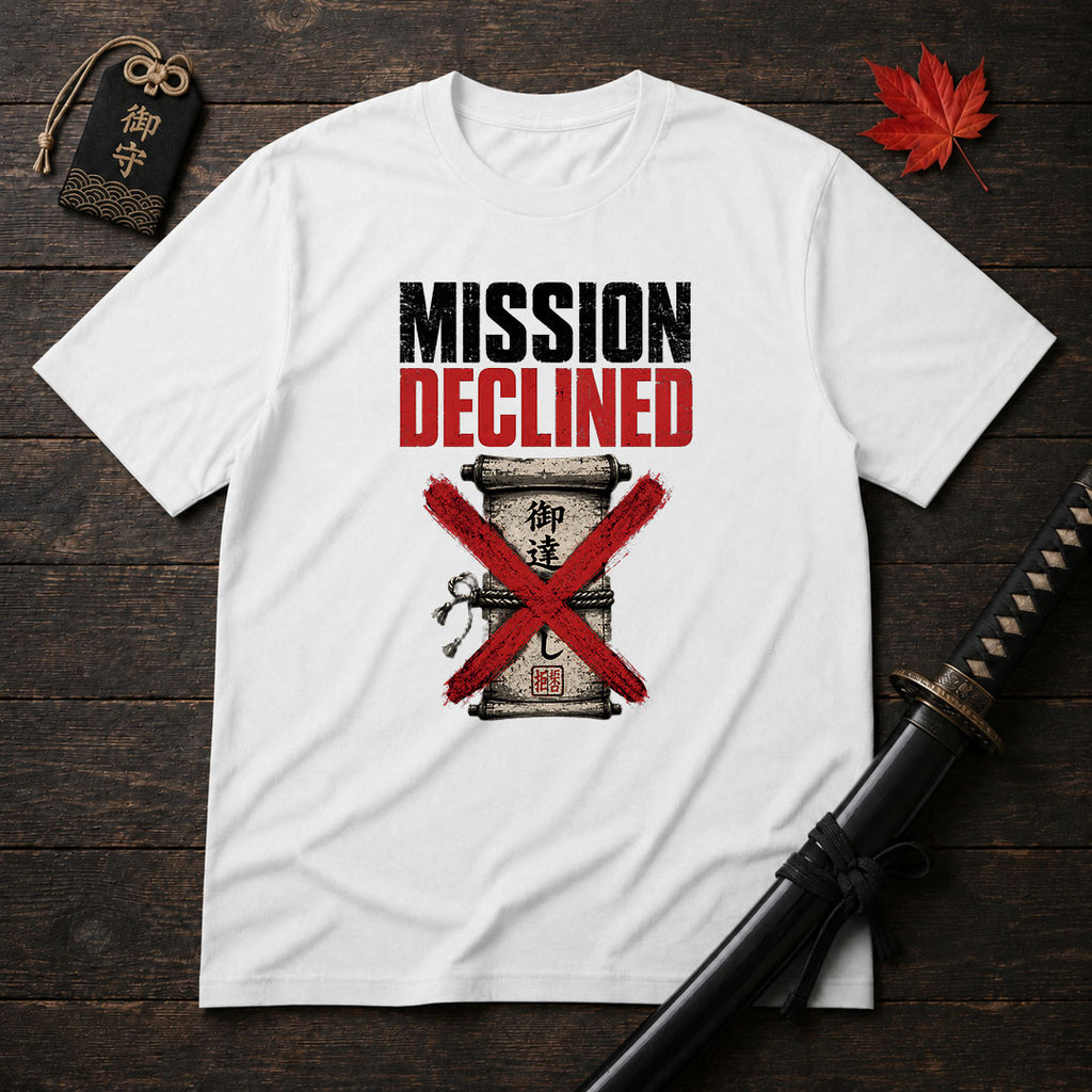 Mission Declined T-Shirt