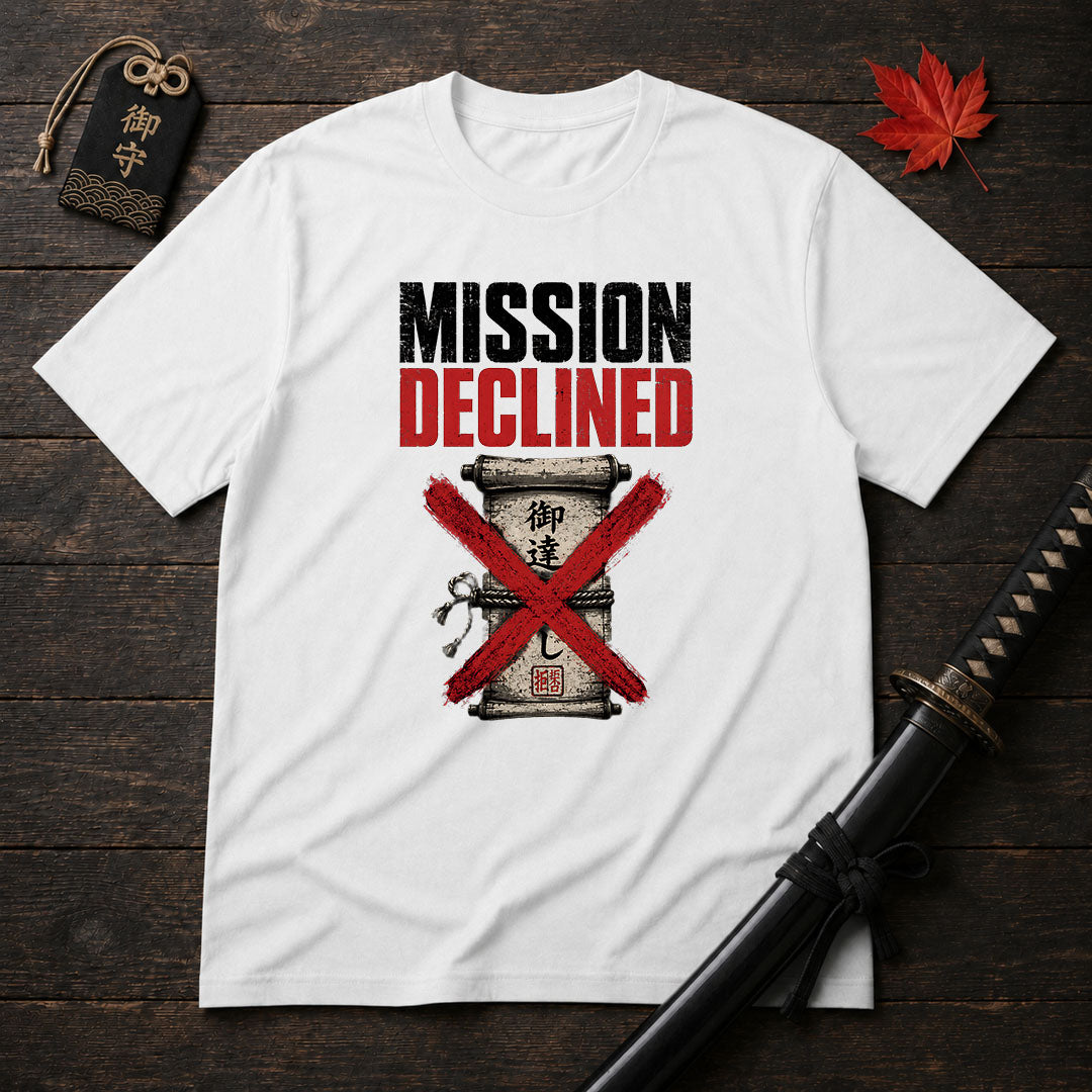 Mission Declined T-Shirt