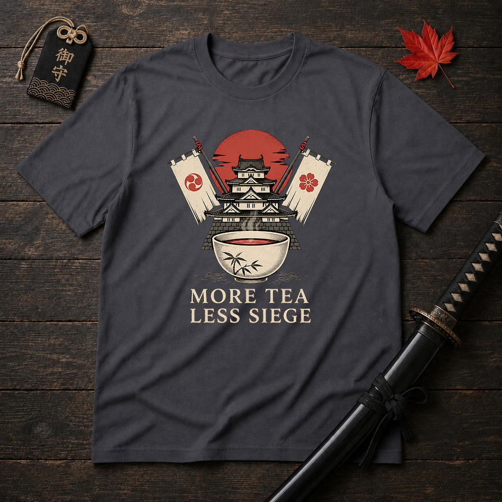 More Tea Less Siege T-Shirt