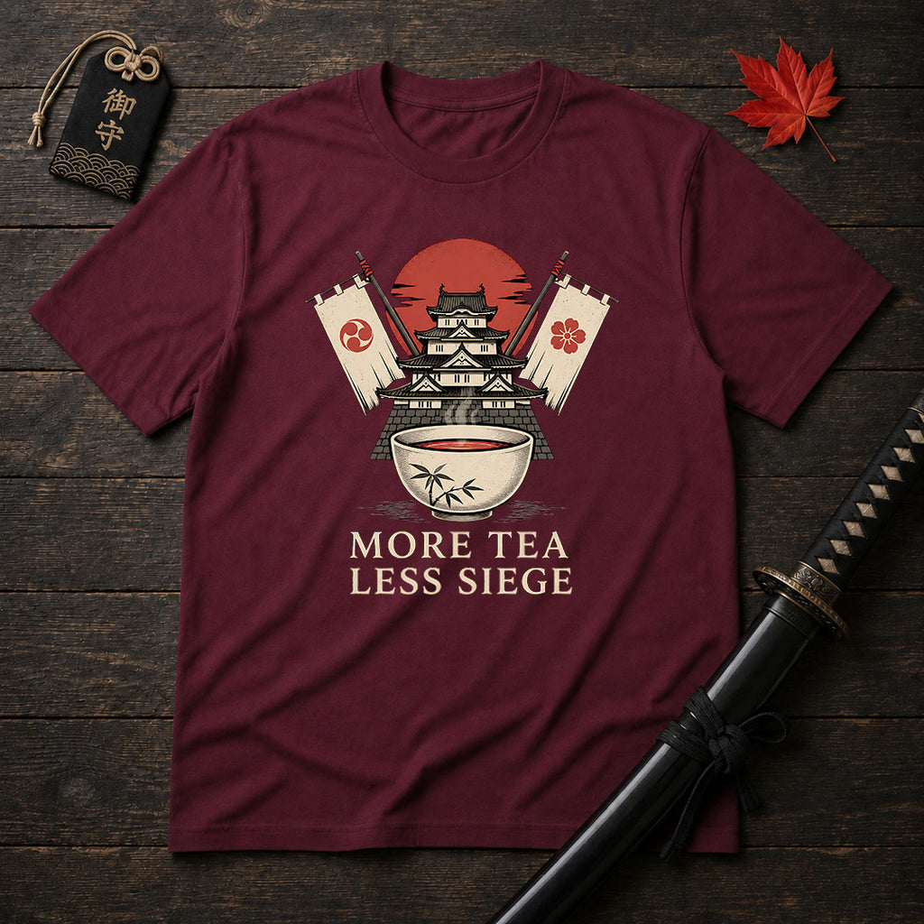 More Tea Less Siege T-Shirt