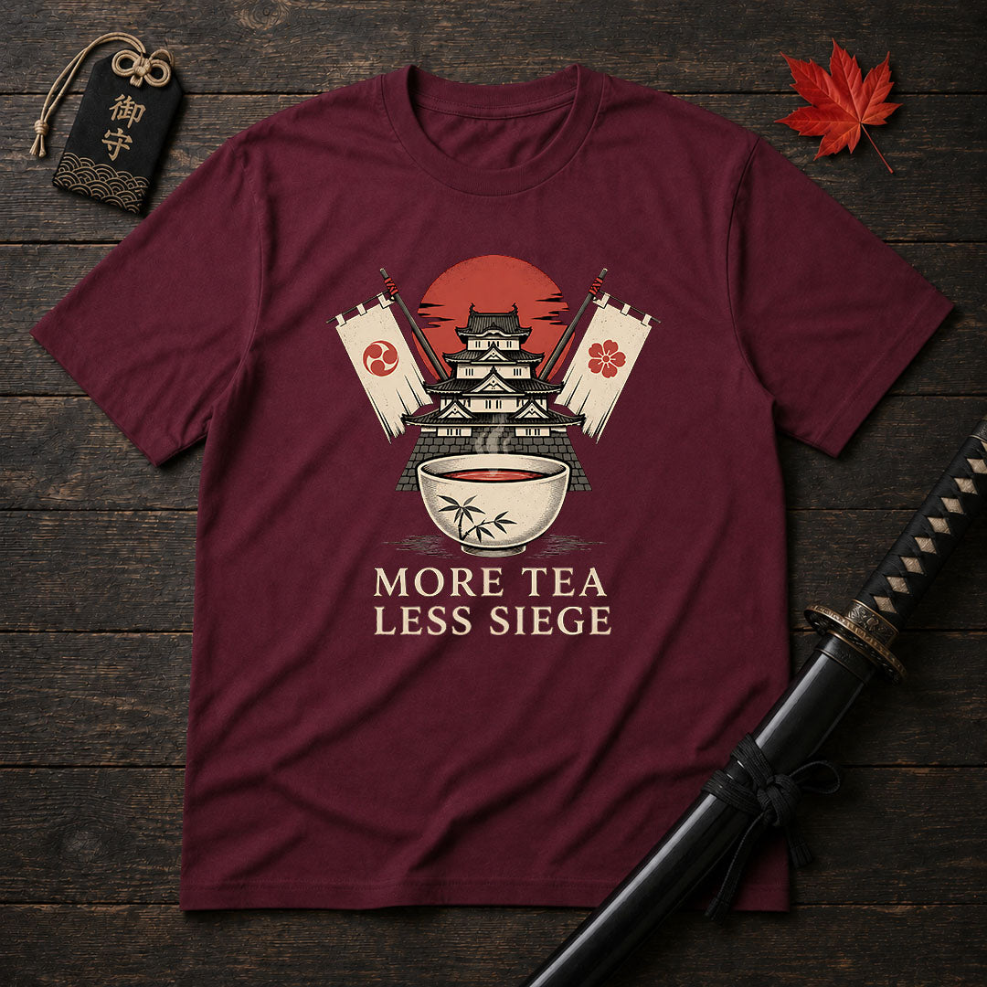 More Tea Less Siege T-Shirt