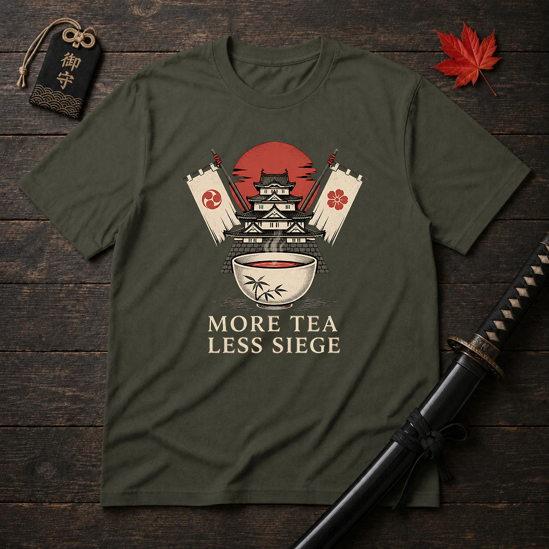 More Tea Less Siege T-Shirt