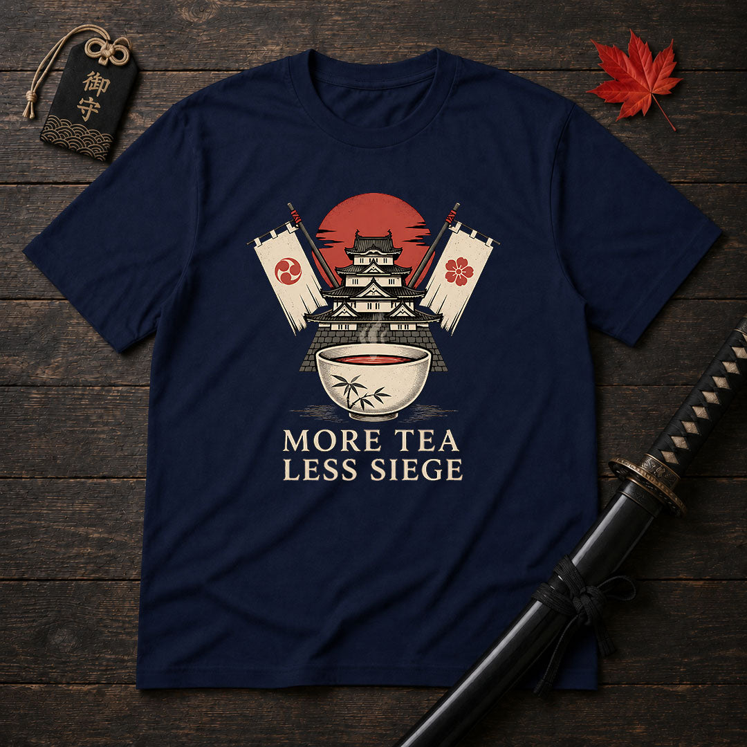 More Tea Less Siege T-Shirt