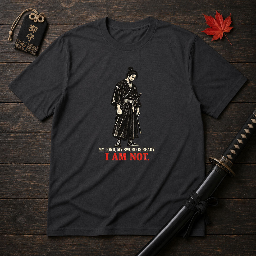 My Lord My Sword Is Ready T-Shirt