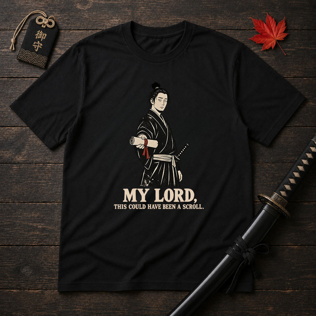 My Lord This Could Have Been A Scroll T-Shirt