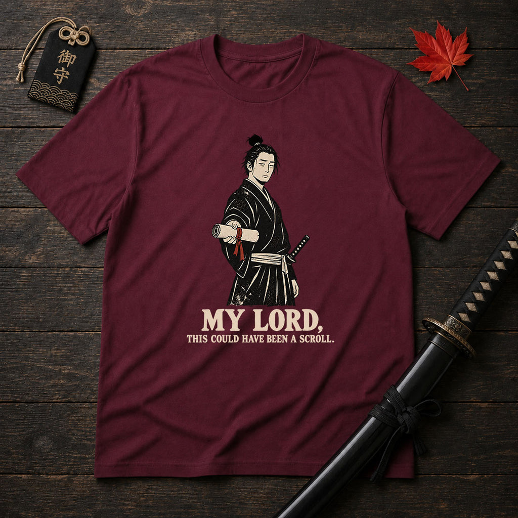 My Lord This Could Have Been A Scroll T-Shirt