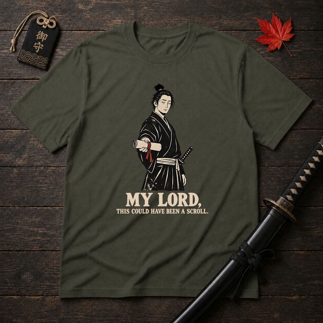 My Lord This Could Have Been A Scroll T-Shirt