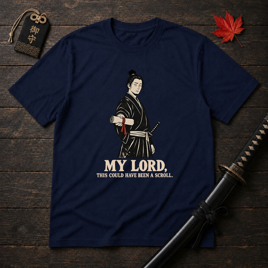 My Lord This Could Have Been A Scroll T-Shirt