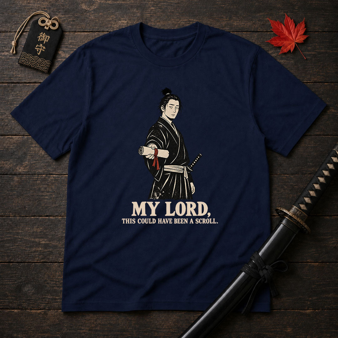 My Lord This Could Have Been A Scroll T-Shirt