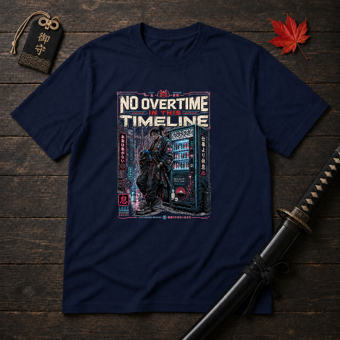 No Overtime In This Timeline T-Shirt