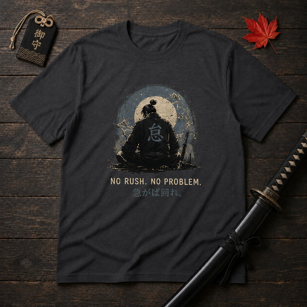 No Rush No Problem T-Shirt