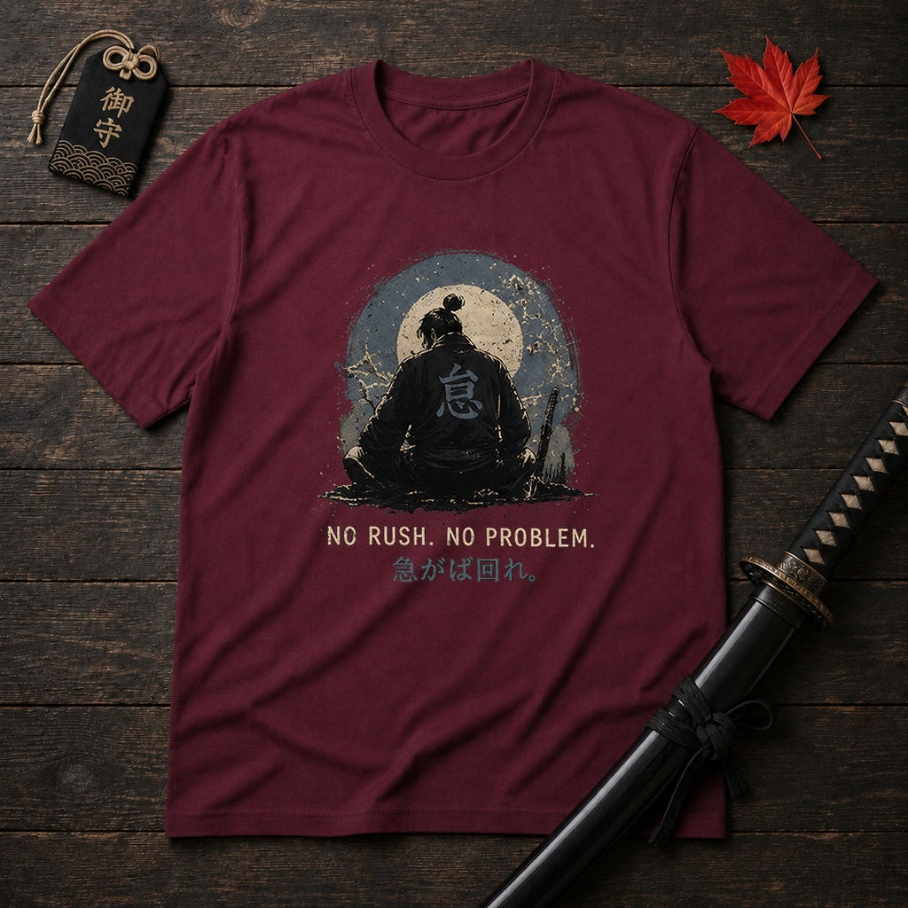 No Rush No Problem T-Shirt