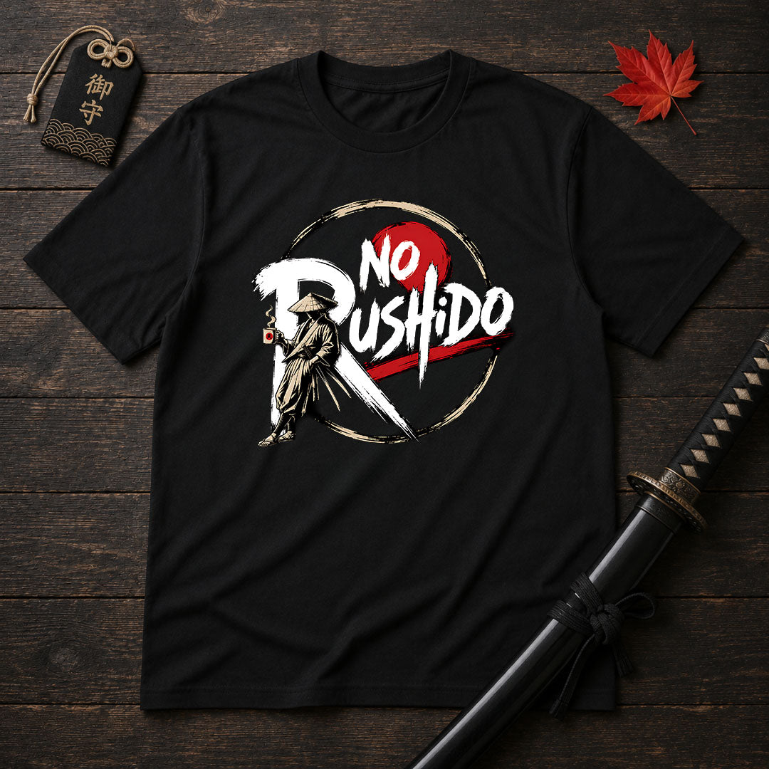 No Rushido Samurai Humor T-Shirt