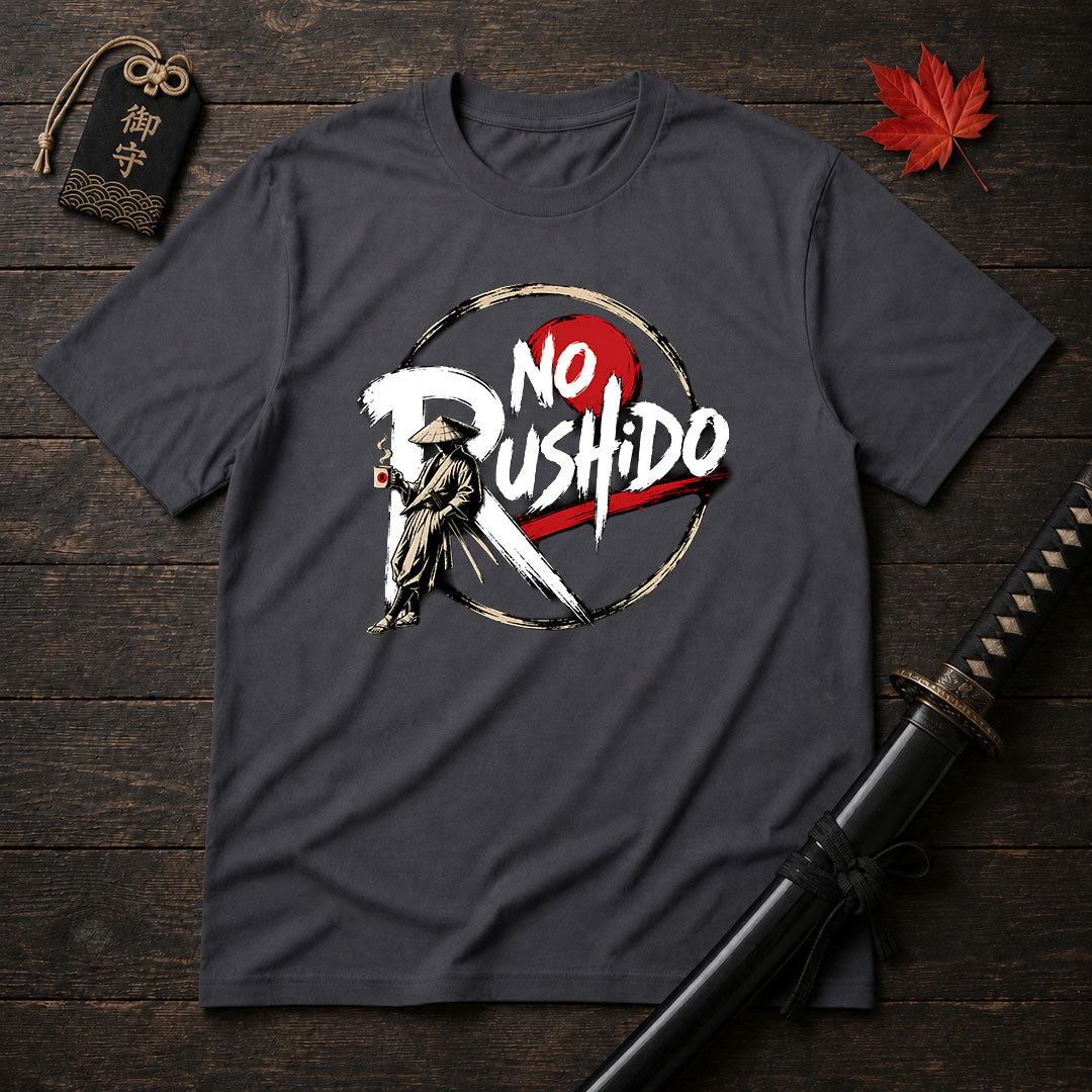 No Rushido Samurai Humor T-Shirt