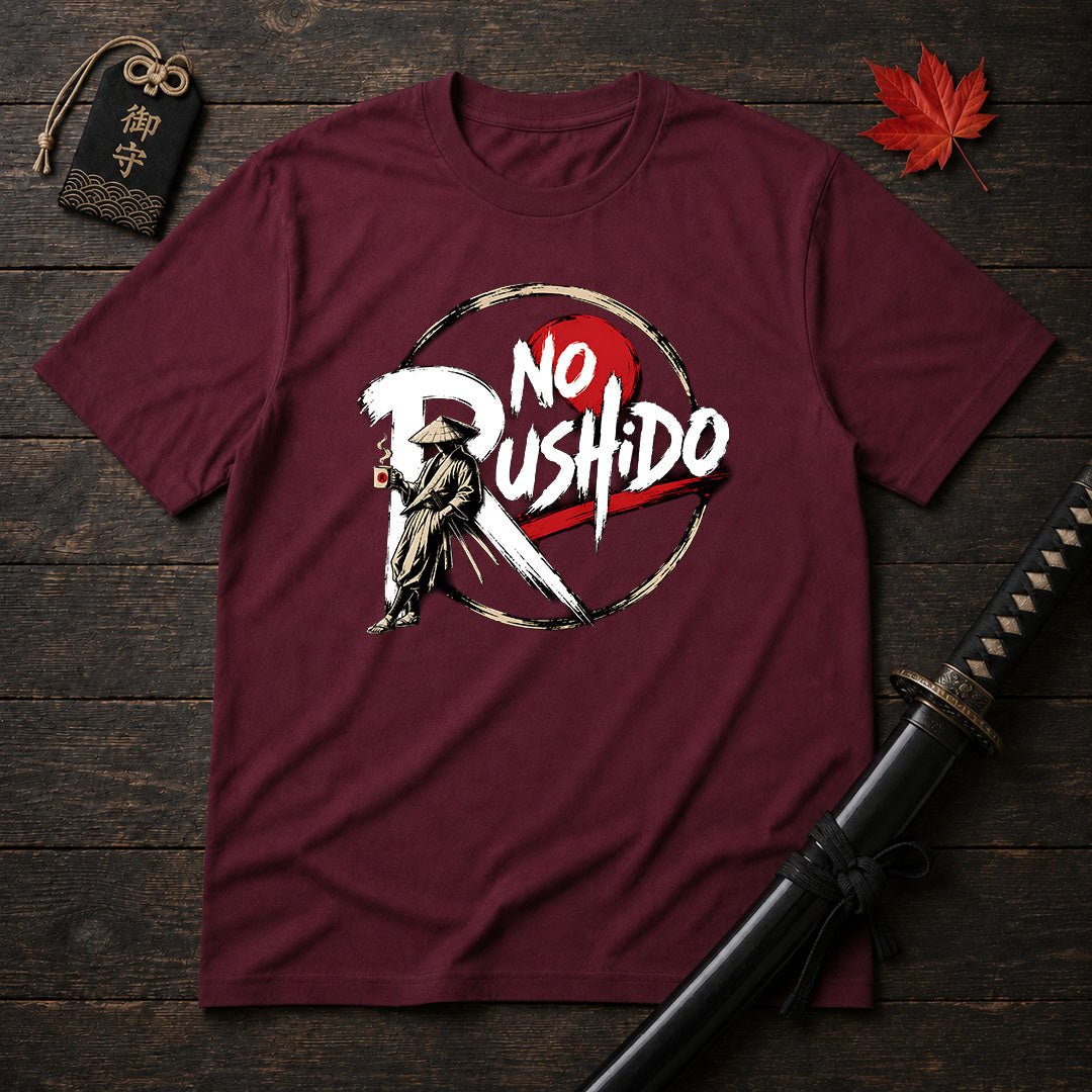 No Rushido Samurai Humor T-Shirt