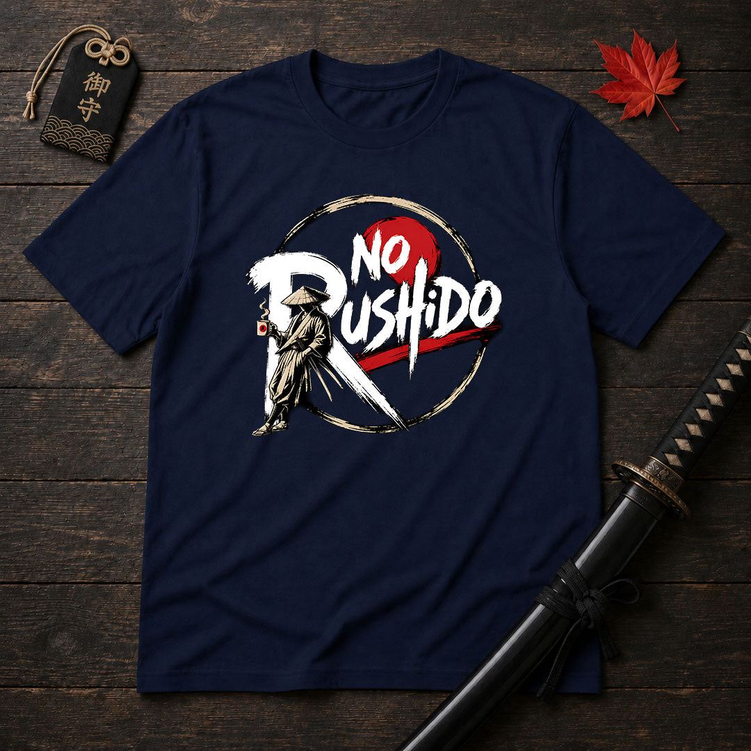 No Rushido Samurai Humor T-Shirt
