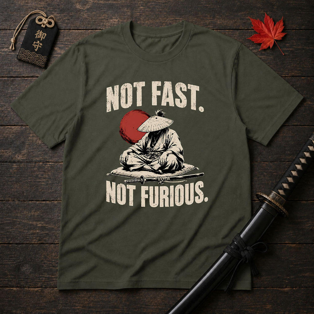 Not Fast Not Furious T-Shirt