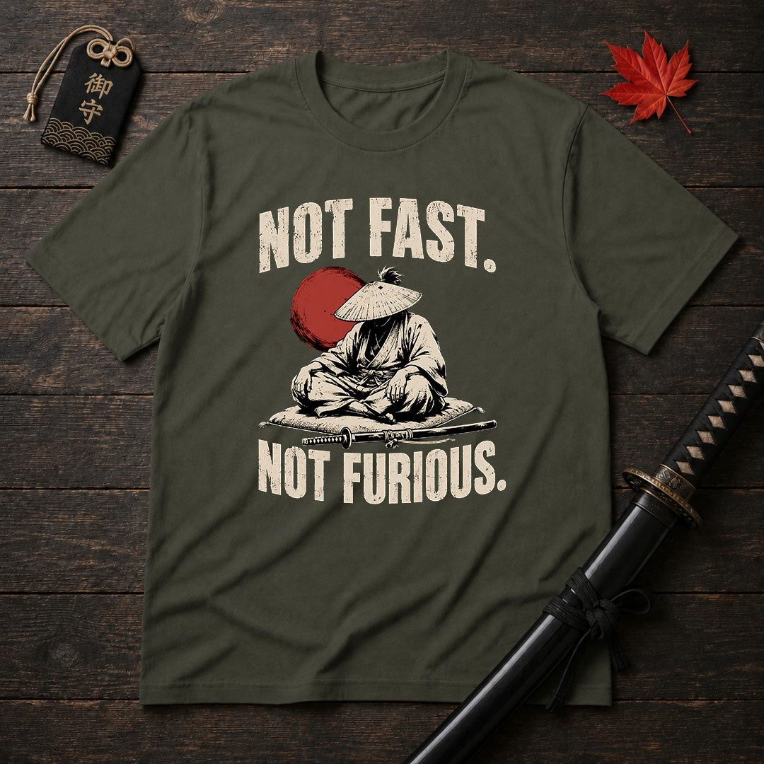 Not Fast Not Furious T-Shirt