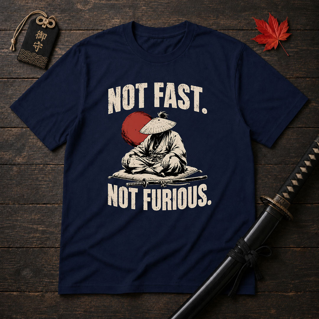 Not Fast Not Furious T-Shirt