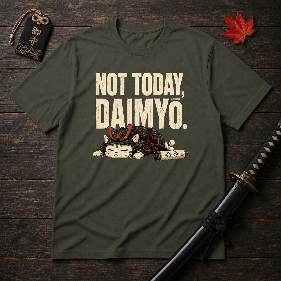 Not Today Damyō T-Shirt