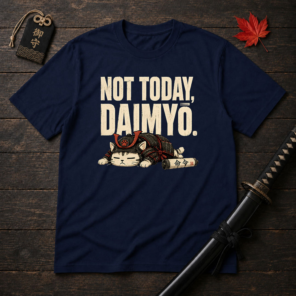 Not Today Damyō T-Shirt