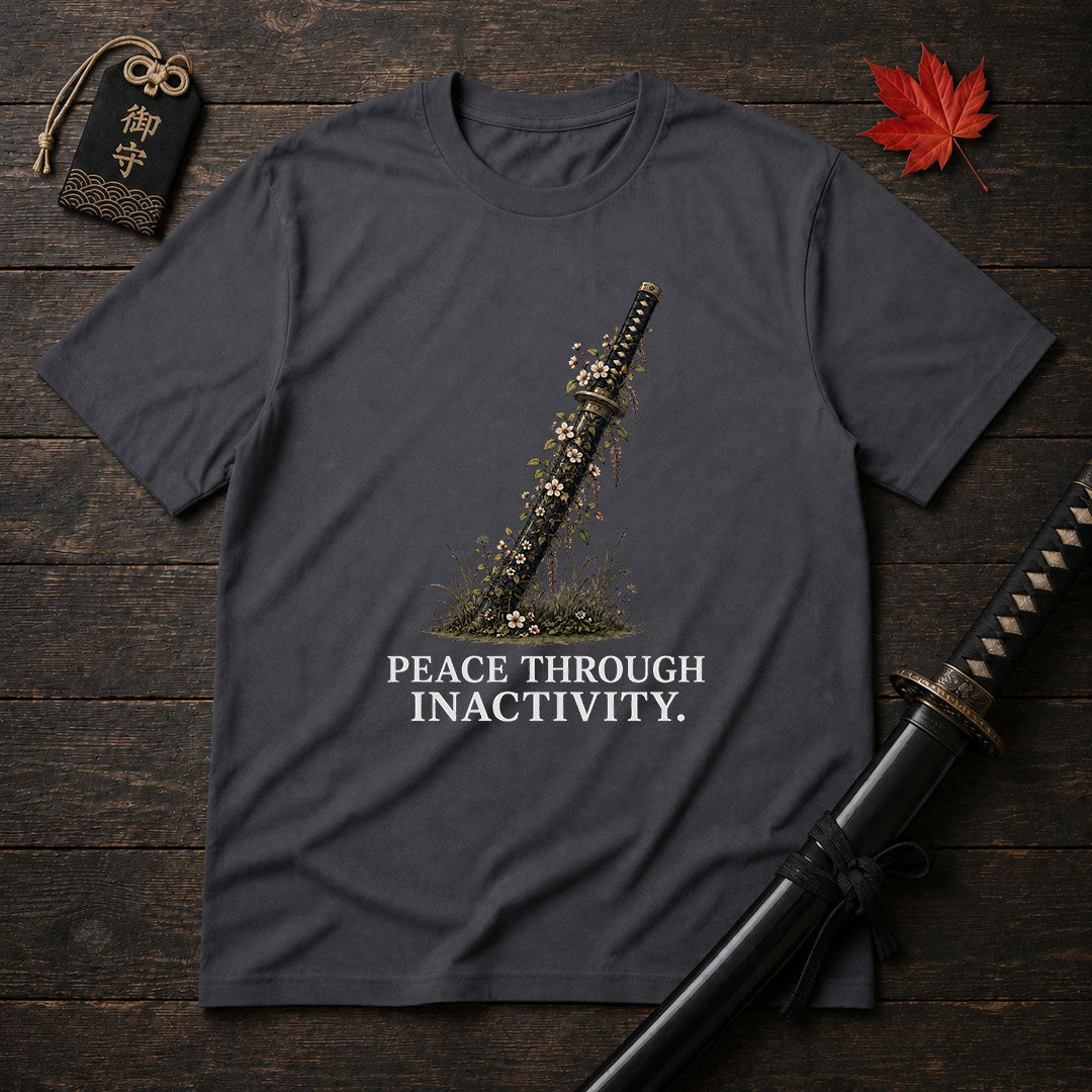 Peace Through Inactivity T-Shirt