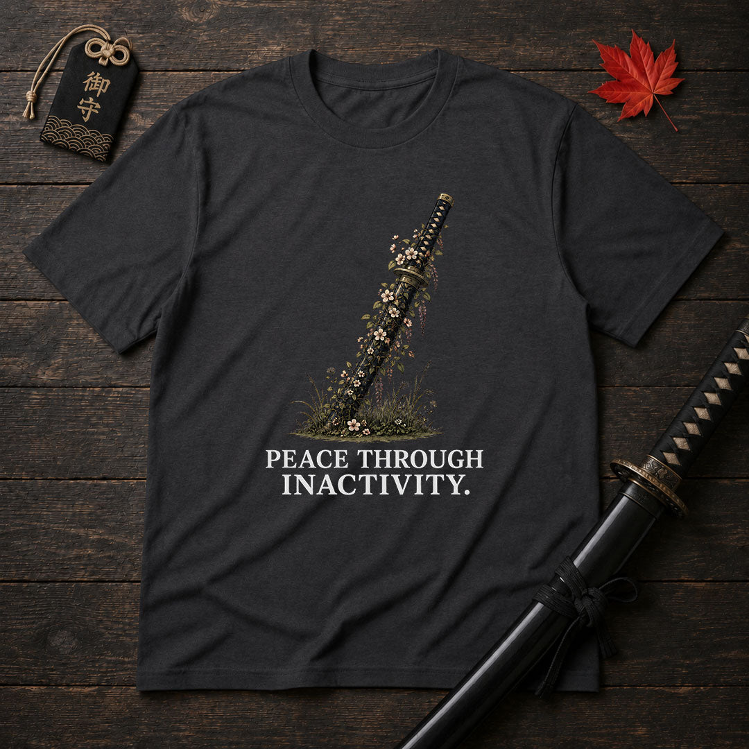 Peace Through Inactivity T-Shirt