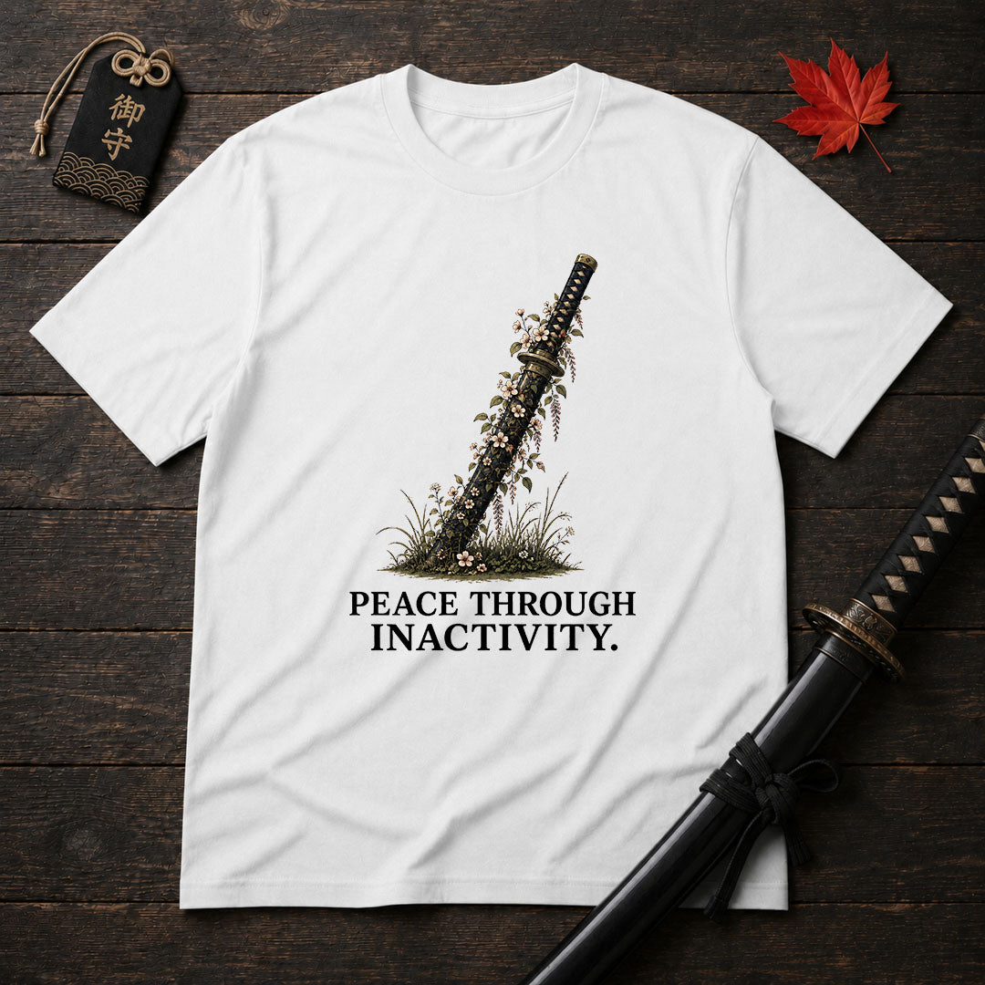 Peace Through Inactivity T-Shirt