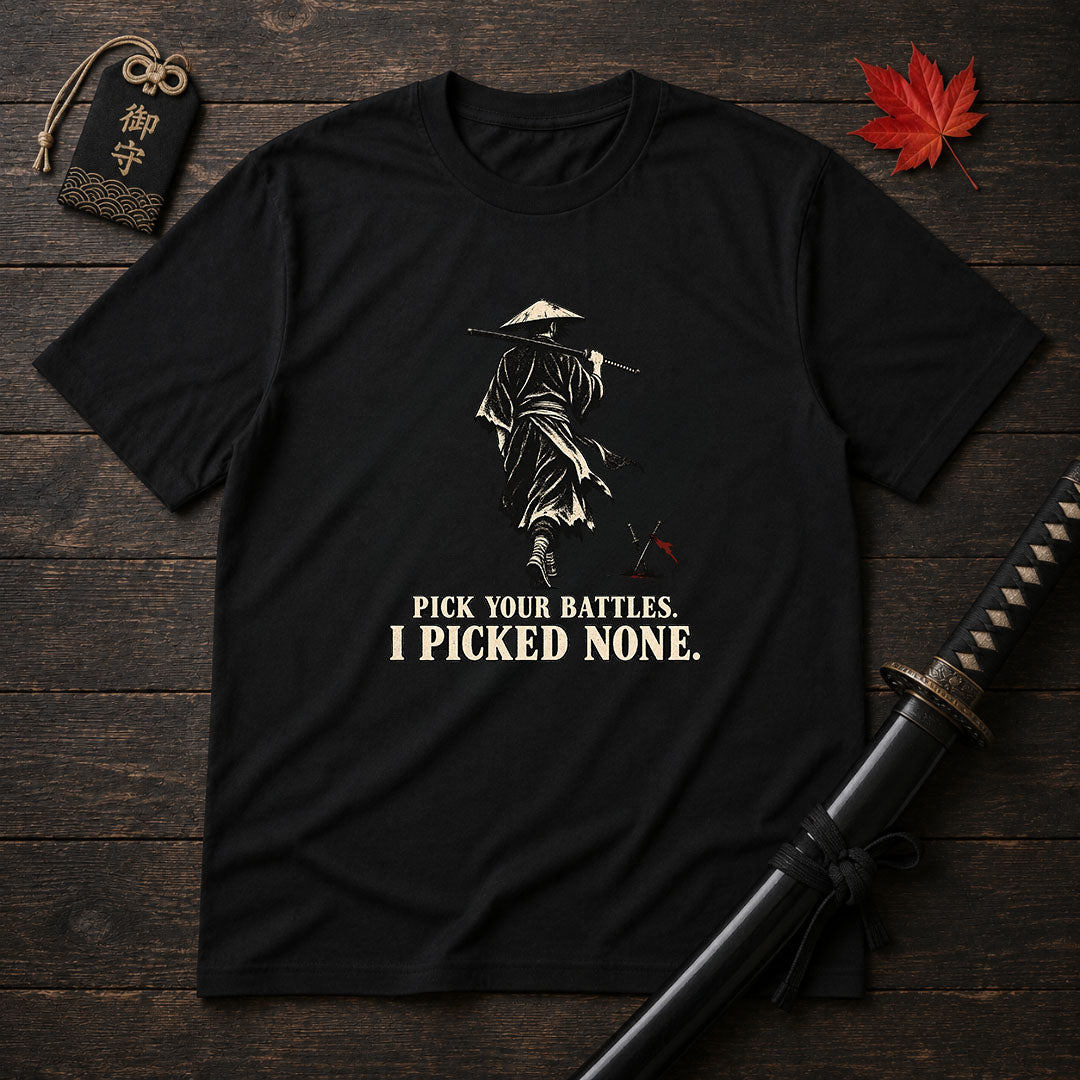 Pick Your Battles T-Shirt