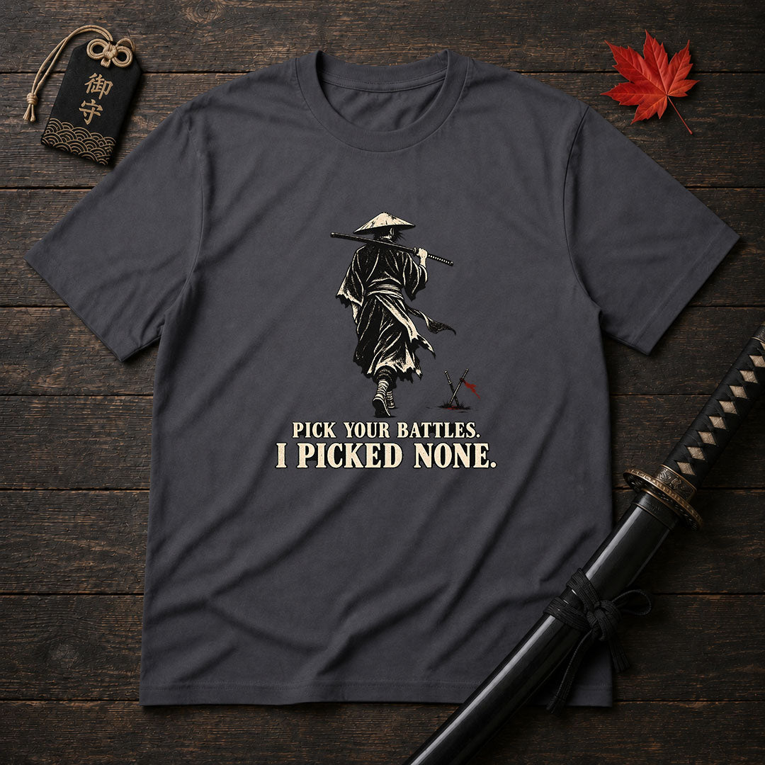Pick Your Battles T-Shirt