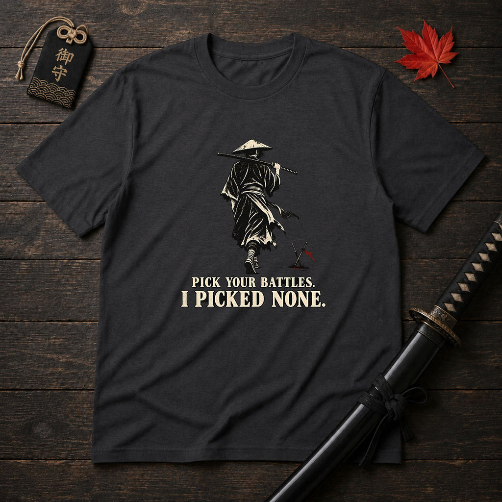Pick Your Battles T-Shirt