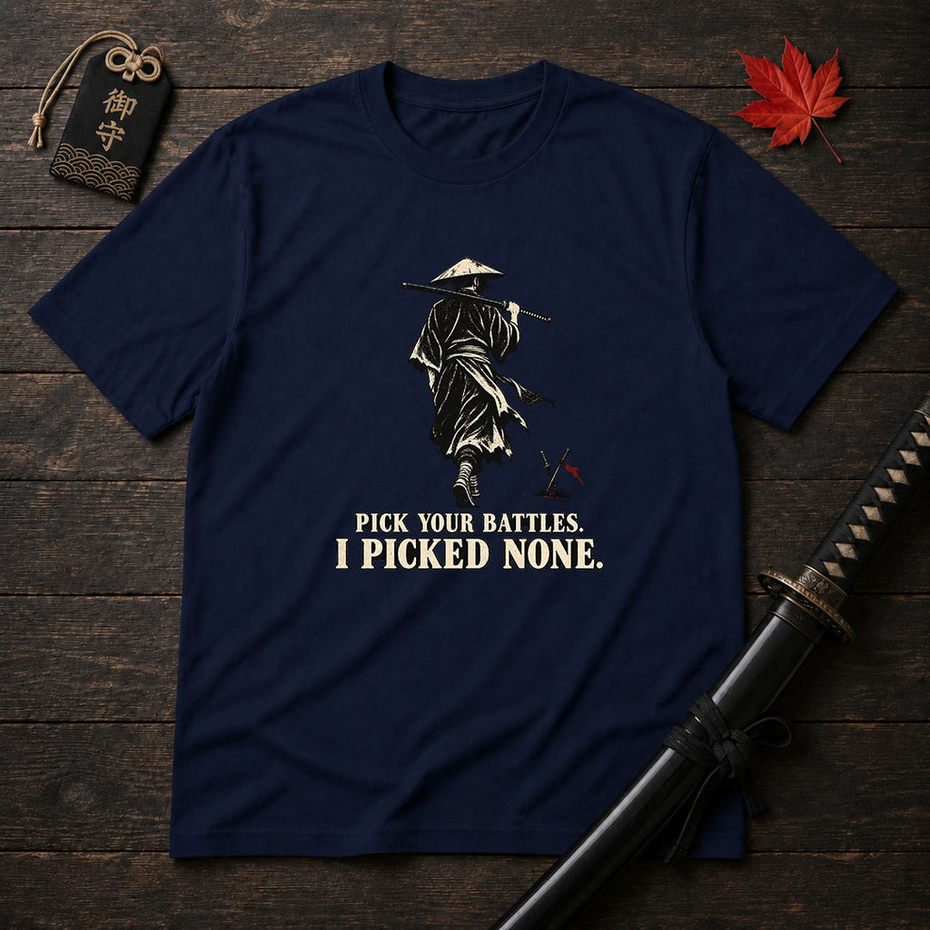 Pick Your Battles T-Shirt